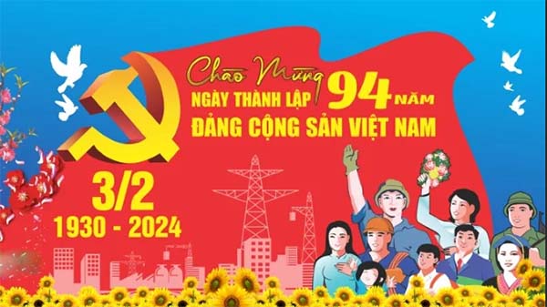 Bài tuyên truyền kỉ niệm 94 năm ngày thành lập Đảng cộng sản Việt Nam (03/02/1930- 03/02/2024)